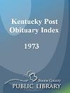 Kentucky Post Obituary Index, 1973